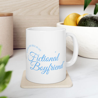 Where Is My Fictional Boyfriend - Mug