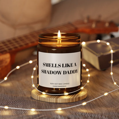 Smells Like A Shadow Daddy - Candle