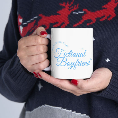 Where Is My Fictional Boyfriend - Mug
