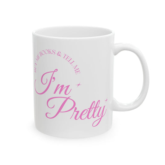 Buy Me Books & Tell Me I'm Pretty - Mug