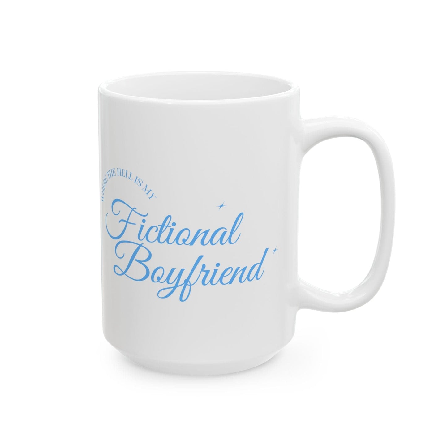 Where Is My Fictional Boyfriend - Mug