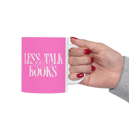 Less Talk More Books - Mug
