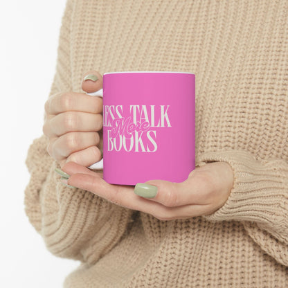 Less Talk More Books - Mug