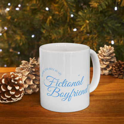 Where Is My Fictional Boyfriend - Mug