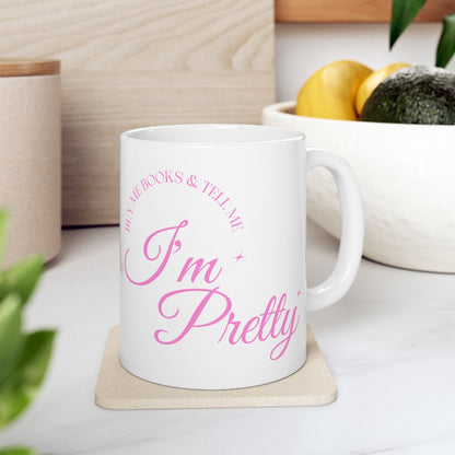 Buy Me Books & Tell Me I'm Pretty - Mug