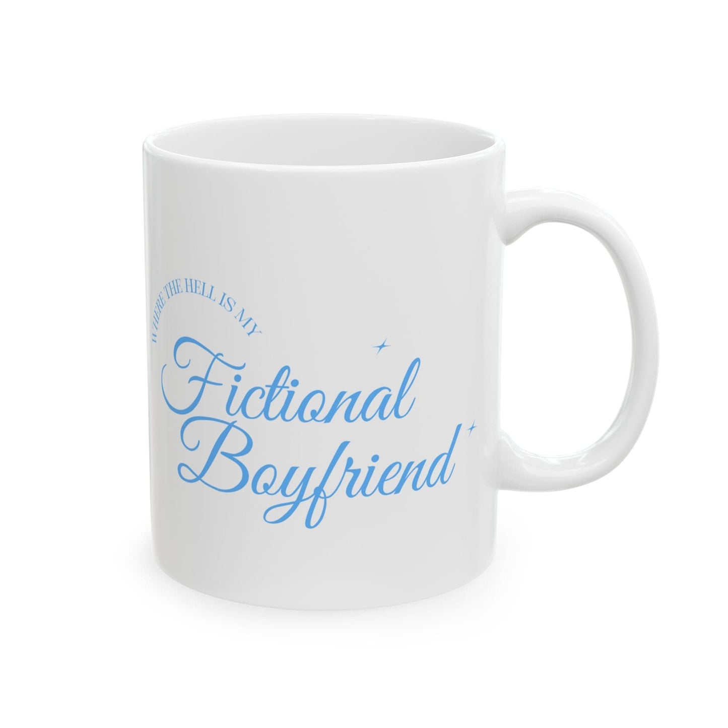 Where Is My Fictional Boyfriend - Mug