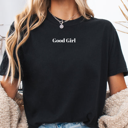 Good Girl - T-Shirt