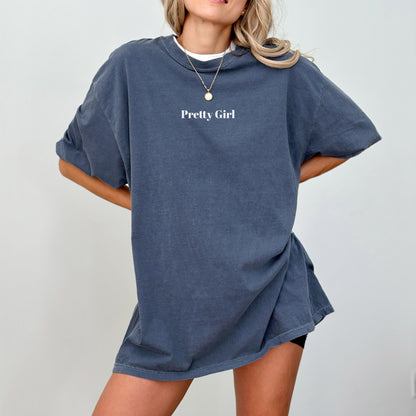Pretty Girl - T-Shirt